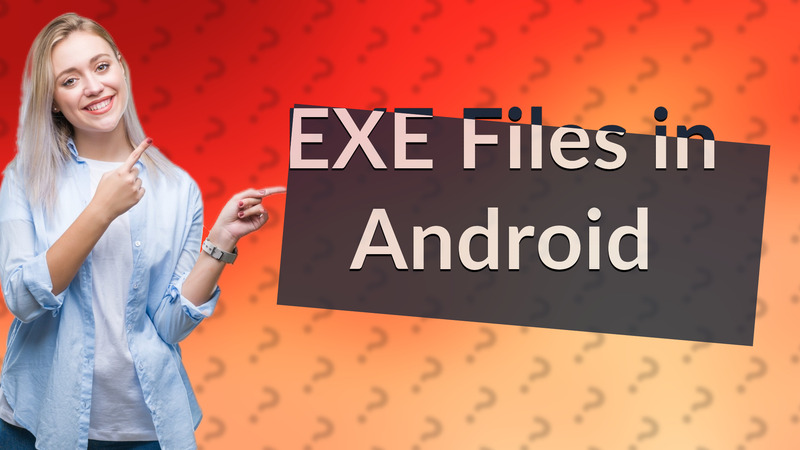 EXE Files in Android