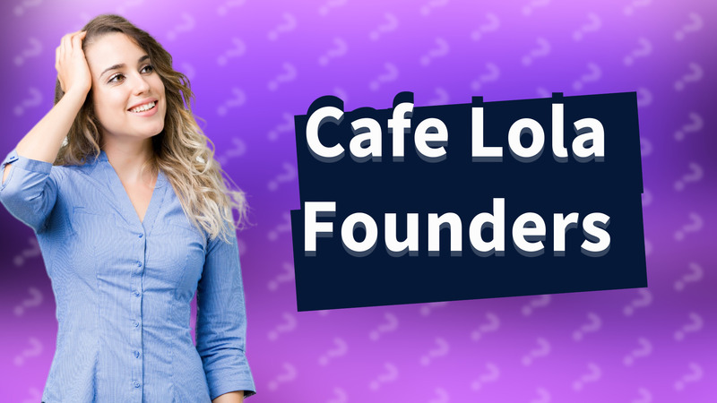 Cafe Lola Founders