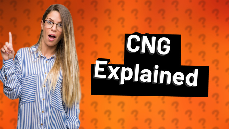 CNG Explained