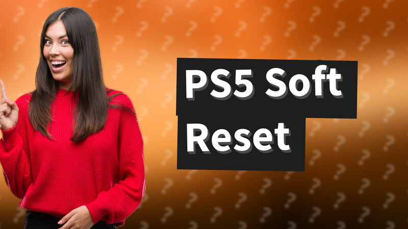 PS5 Soft Reset