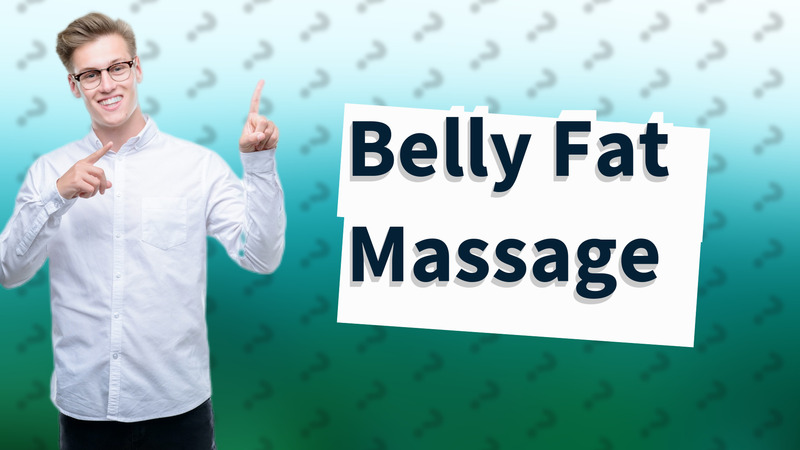 Belly Fat Massage