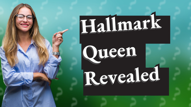 Hallmark Queen Revealed