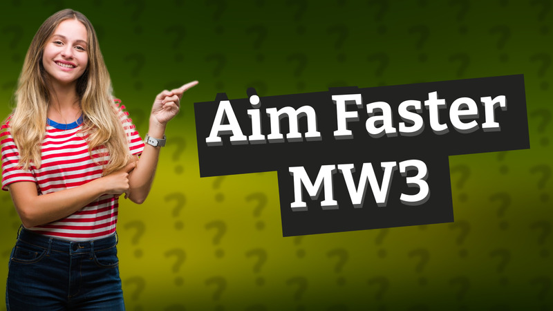 Aim Faster MW3