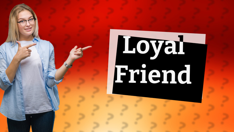 Loyal Friend