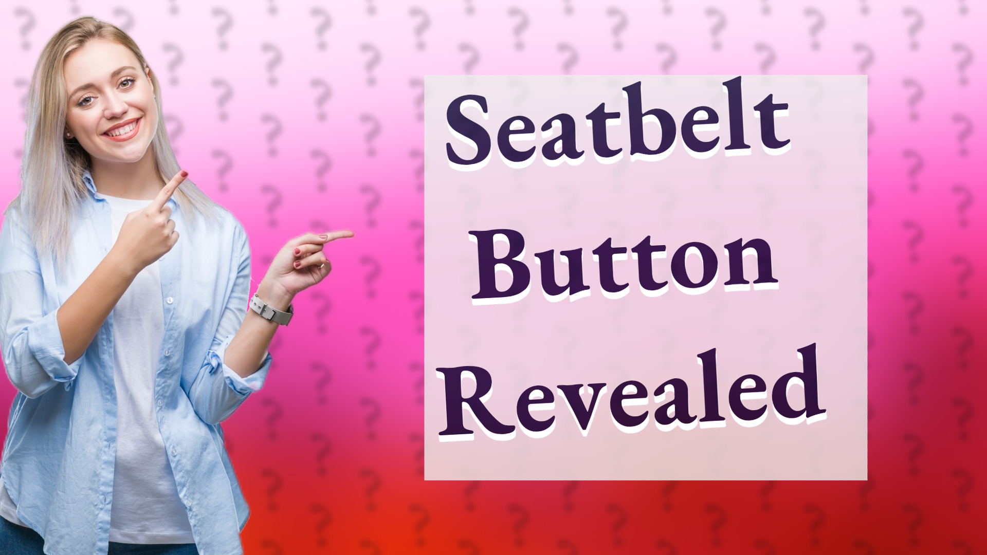 Seatbelt Button Revealed