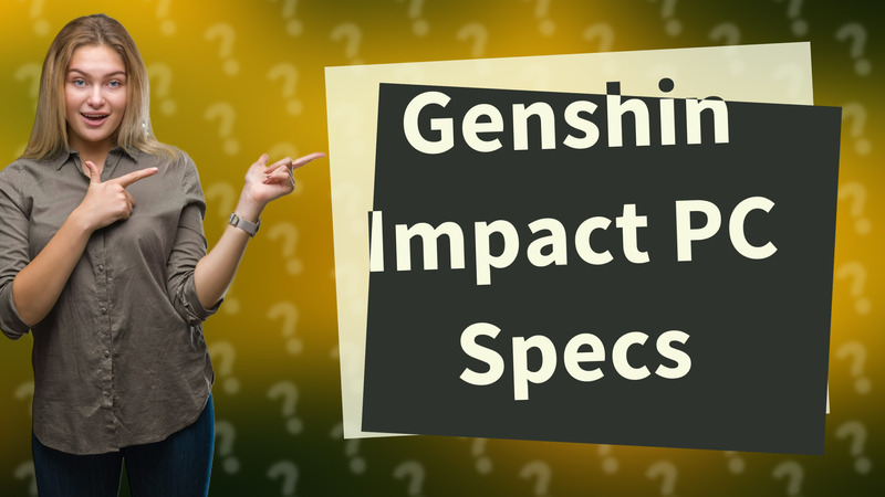 Genshin Impact PC Specs