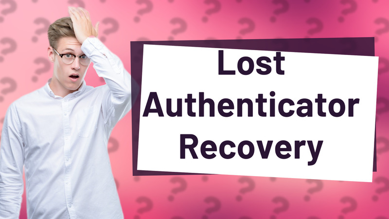 Lost Authenticator Recovery