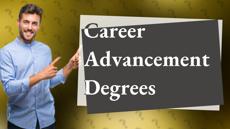 Career Advancement Degrees