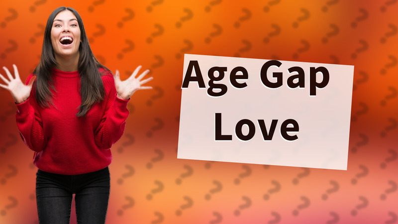 Age Gap Love