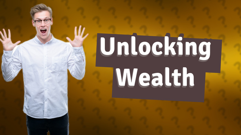 Unlocking Wealth