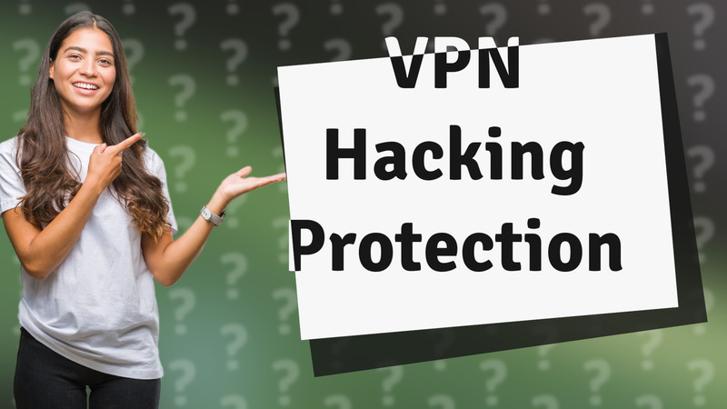 VPN Hacking Protection