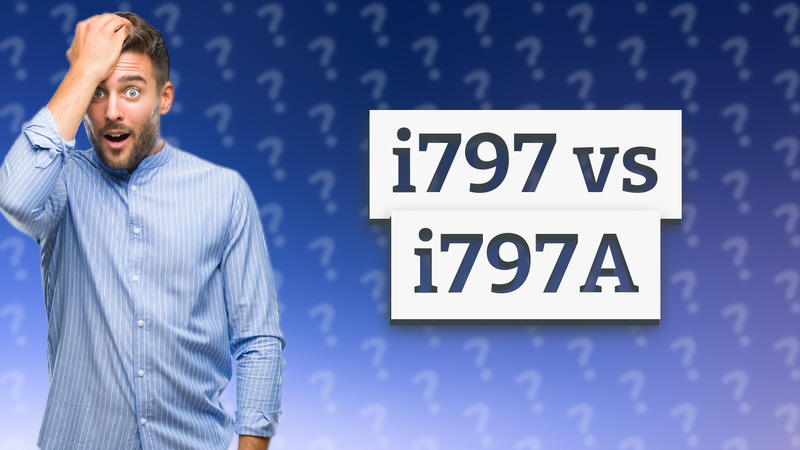 i797 vs i797A