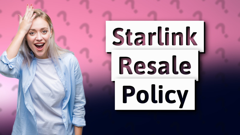 Starlink Resale Policy