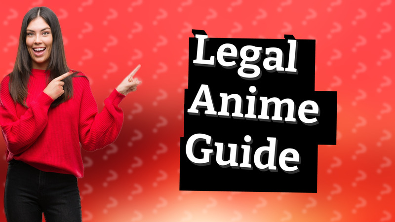 Legal Anime Guide