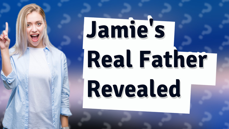 Jamie's Real Father Revealed