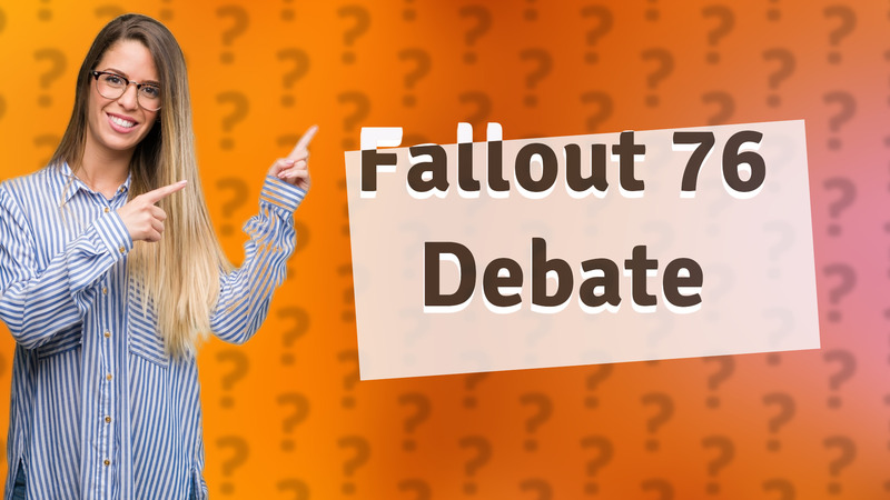 Fallout 76 Debate