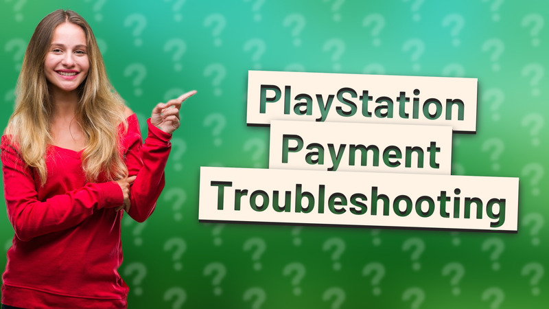 PlayStation Payment Troubleshooting