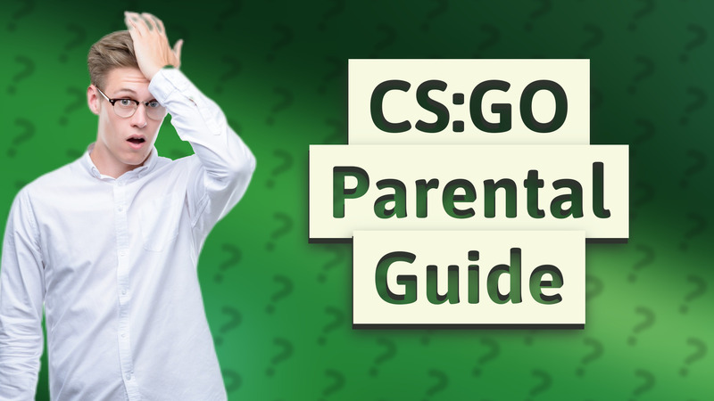 CS:GO Parental Guide