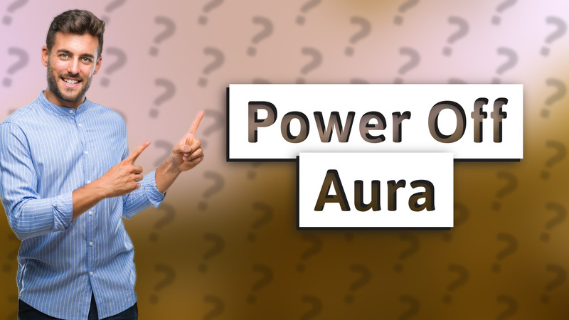 Power Off Aura