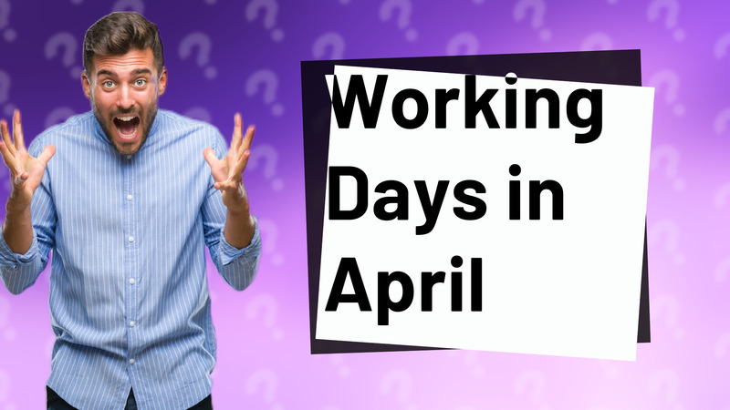 Working Days in April