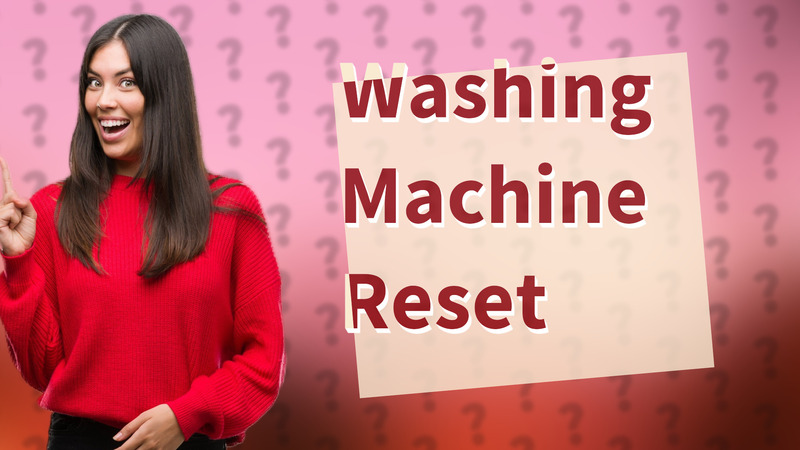 Washing Machine Reset