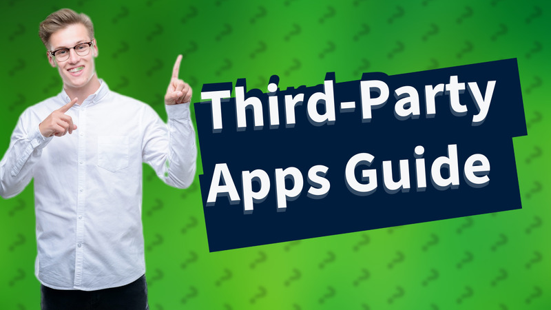 Third-Party Apps Guide
