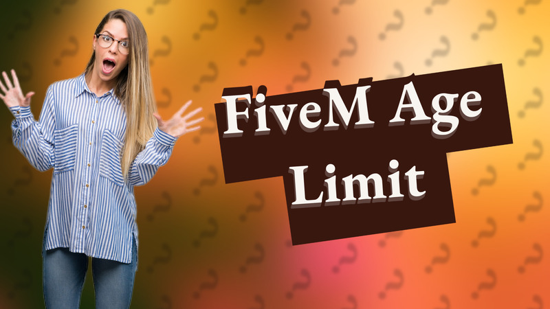 FiveM Age Limit