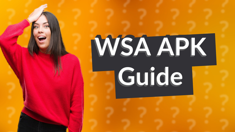 WSA APK Guide