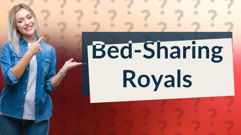 Bed-Sharing Royals