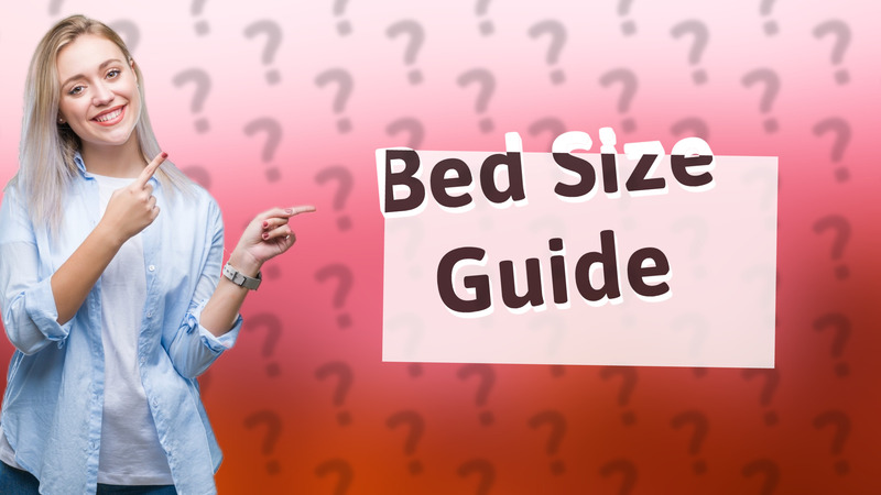 Bed Size Guide