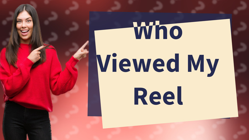 Who Viewed My Reel