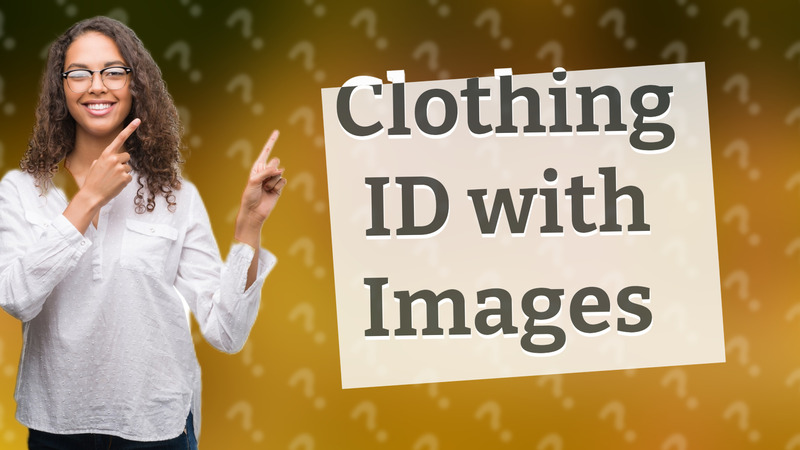 Clothing ID with Images