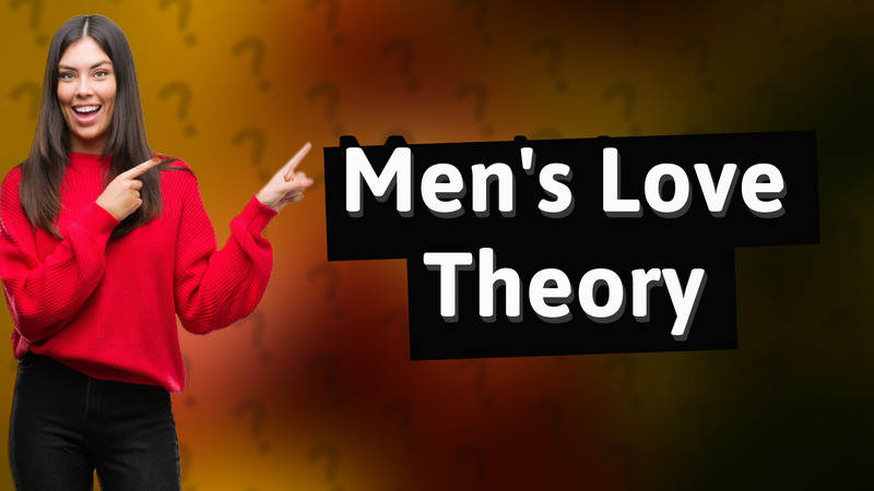 Men's Love Theory