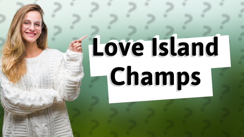 Love Island Champs