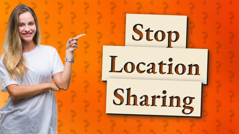 Stop Location Sharing