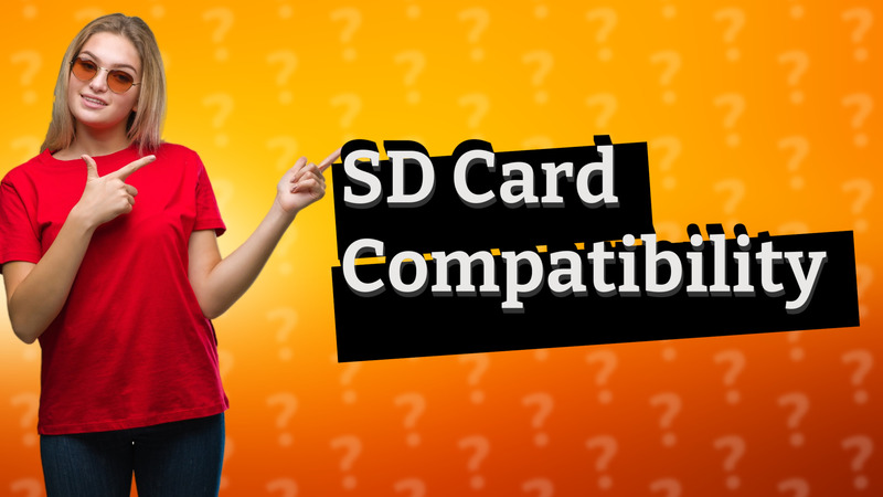 SD Card Compatibility