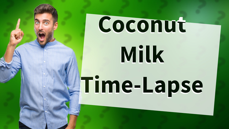 Coconut Milk Time-Lapse