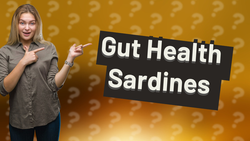 Gut Health Sardines