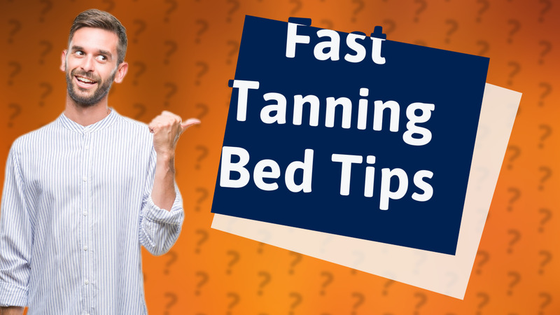 Fast Tanning Bed Tips