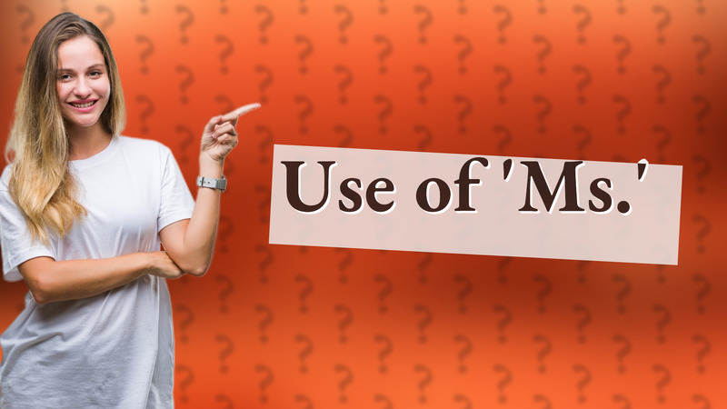 Use of 'Ms.'