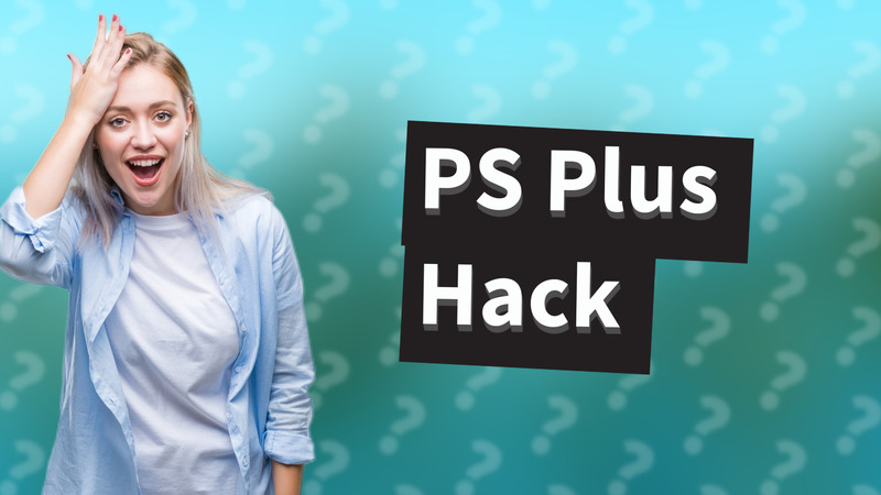 PS Plus Hack