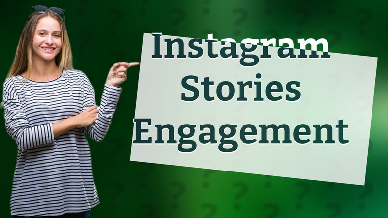 Instagram Stories Engagement