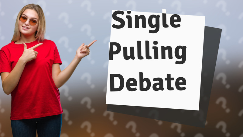 Single Pulling Debate