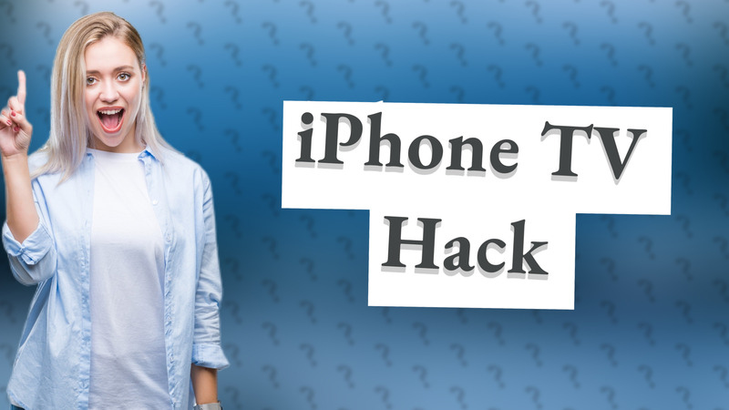 iPhone TV Hack