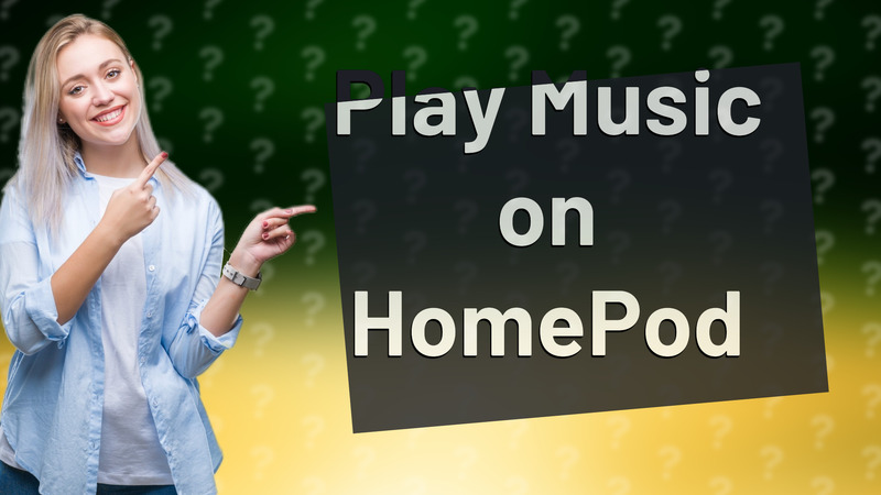 Play Music on HomePod