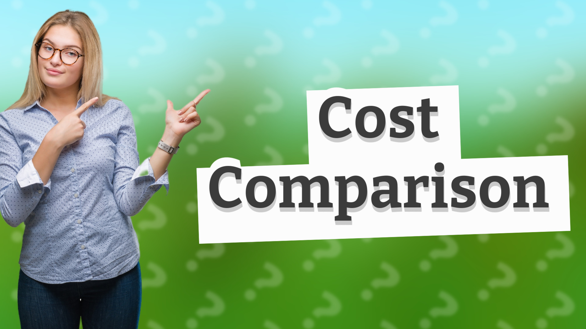 Cost Comparison