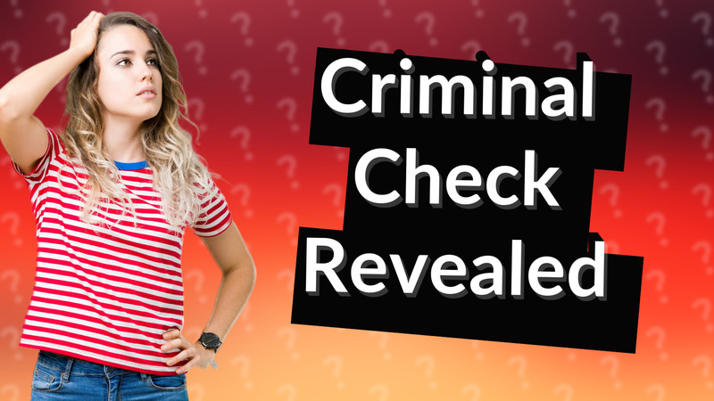 Criminal Check Revealed