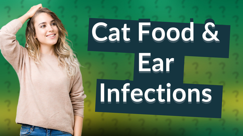 Cat Food & Ear Infections