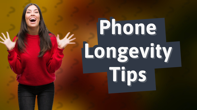 Phone Longevity Tips