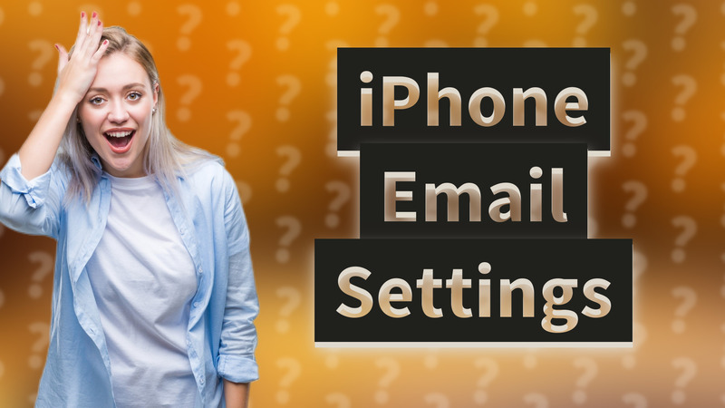 iPhone Email Settings